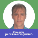 Vereador - JÓ DE FRANCISQUINHO
