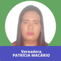 Vereador - PATRÍCIA MACÁRIO