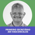 PRIMEIRO SECRETÁRIO DA CÂMARA - ARI VASCONCELOS
